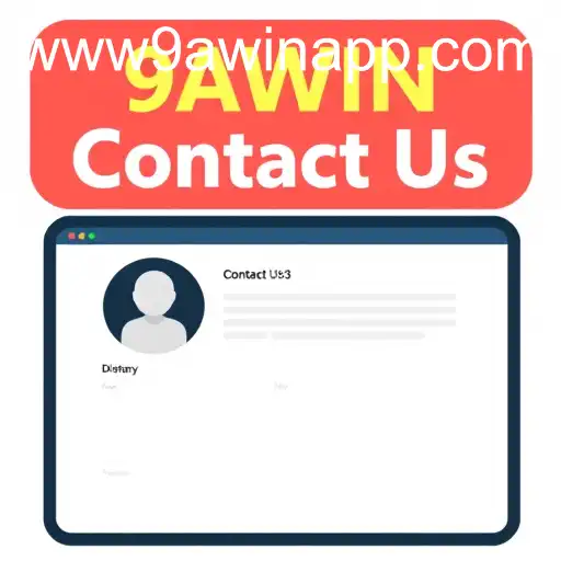 Unlocking Effective Communication: Navigating 'Contact Us' with 9AWIN