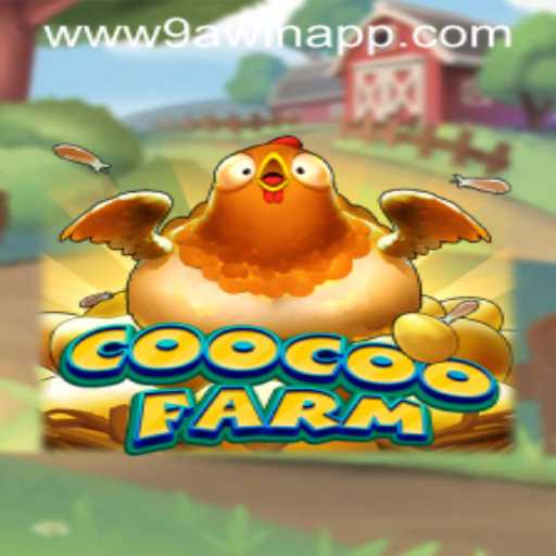 Explore the Enchanting World of CooCooFarm with 9AWIN